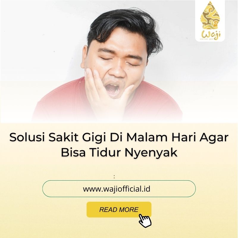 Cara Meredakan Sakit Gigi di Malam Hari