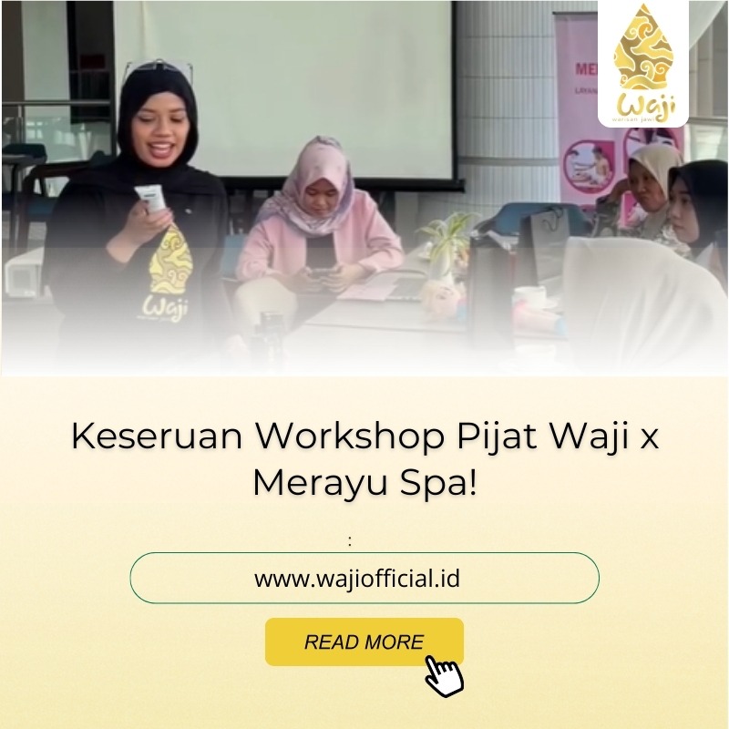 Waji x Merayu Spa Serunya Workshop Pijat Bayi!